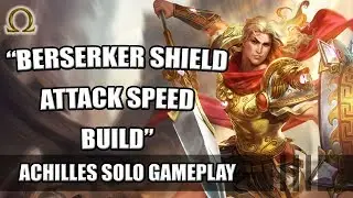 SMITE Achilles - Solo - BERSERKER'S SHIELD ATTACK SPEED BUILD - 5.16