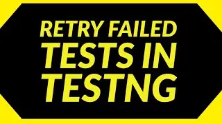 Retry the Failed Tests in TESTNG using IRetryAnalyzer in Selenium WebDriver