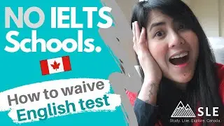 STUDY IN CANADA WITHOUT IELTS - International Students - How to waive your English Language Test