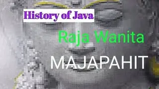 The Female Kings of Majapahit, History of Tribuana Tunggadewi and Sri Suhita