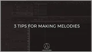 3 Simple Tips For Making Melodies | Logic Pro X | How To Make Melodies