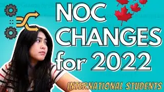 WHAT’S IN IT FOR INTERNATIONAL IN CANADA for 2022? Study and Immigrate to Canada  - NOC CHANGES!