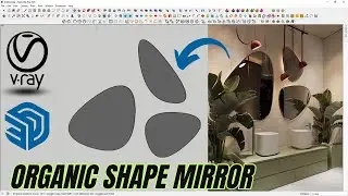 How to make a organic shape mirror in Sketchup | Vray | Sketchup Tutorial