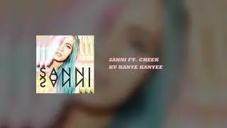 SANNI - Ku Kanye Kanyee (feat. Cheek)