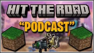 HIT THE ROAD MINI "PODCAST" - MINECRAFT EDITION!