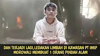 Kolam limbah PT IMIP morowali meled4k,satu orang pindah alam