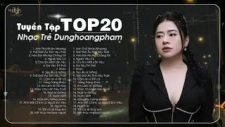 Anh Thôi Nhân Nhượng - Dunghoangpham 2024 - Tuyển Tập Nhạc Trẻ Dunghoangpham Hot Nhất Hiện Nay