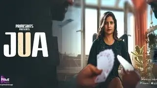 Jua | Part 1 | Prime Shots App | New Web Series | Sofia Sheikh | Iqbal | Naaz Khan | Story Explain