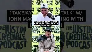 1TAKEJAY DISCUSSES HIS TRACK FREAK TALK W/ JOHN MACK&GIVES INSIGHT ON HIS RELATIONSHIP W/ DJ MUSTARD