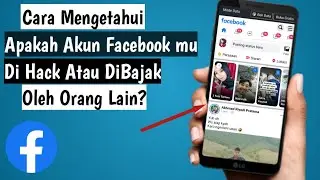 CARA MENGETAHUI AKUN FACEBOOK KITA  DI BAJAK / DI HACK  ORANG LAIN | mengatasi Facebook dihack