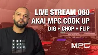 LIVE STREAM 060: Akai MPC Studio Beat Making Sessions | 4 Dec 2020