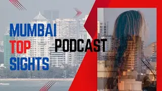 Top sights of MUMBAI | Video Podcast | Mumbai travel episode #3