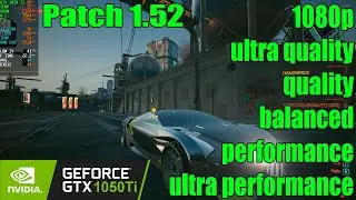 GTX 1050 Ti | Cyberpunk 2077 Patch 1.52 - 1080p, FSR All Settings