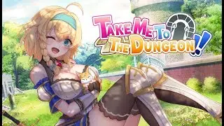 Take Me To The Dungeon!! Gameplay