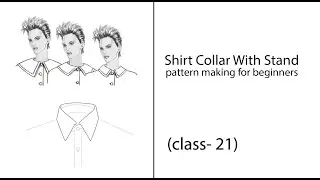How to Make a Shirt Collar with Stand / Class-21/ pattern making for beginners