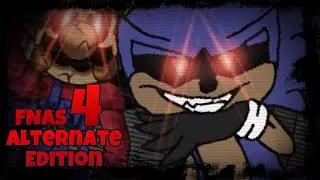 ОПЯТЬ ВАШ ФНАС 4! ПРОХОДИМ FNAS 4 ALTERNATE EDITION