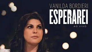 Vanilda Bordieri / Esperarei [ CD COMPLETO]