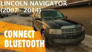 Lincoln Navigator -  CONNECT / PAIR BLUETOOTH TO SMART PHONE (2007 - 2014)