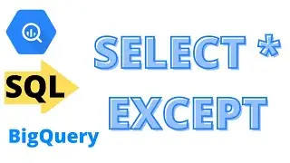 #4: SELECT * EXCEPT | SQL Tutorial