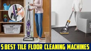 ✅5 Best Tile Floor Cleaning Machines 2024 [ top 5 picks]