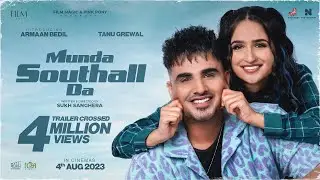 Munda Southall Da (Official Trailer) : Armaan Bedil | Sukh Sanghera | Tanu Grewal | Rel 4th August