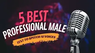 6 Professional Male Text to Speech AI Voices