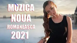 Muzica Noua Romaneasca Iulie 2021❄Cele Mai Ascultate Melodii Romanesti 2021(Romanian Music Mix)