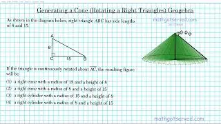 Geometry #8 How to Generate a Cone Rotating Right Triangle Geogebra Mathgotserved Rotating a right t