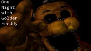 THE BEST JUMPSCARES OF FNAF!? | ONE NIGHT WITH GOLDEN FREDDY | FNAF FAN GAME 2020 |