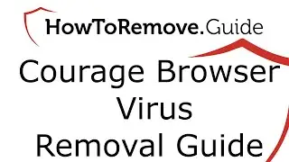 Uninstall Courage Browser Virus