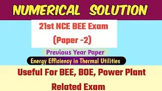 Numerical Solution | 21st NCE Exam | Paper-2 | Power Plant Numerical Problem Solution