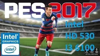 Intel HD Graphics 530 Pro Evolution Soccer 2017