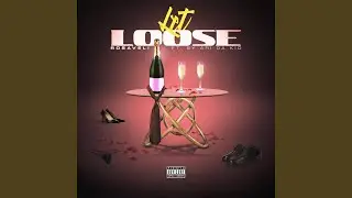 Let Loose (feat. Sy Ari Da Kid)