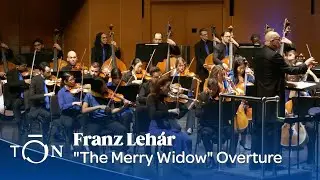 Franz Lehár: "The Merry Widow" Overture | The Orchestra Now