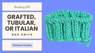 Grafted Bind Off for 2x2 (k2p2) Ribbing [Tubular/Italian BO] // Technique Tuesday