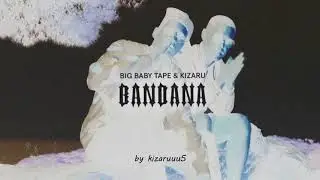 kizaru, Big Baby Tape – Bandana (сниппет)
