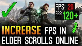 How to Increase Performance in ESO - How to Guide FPS