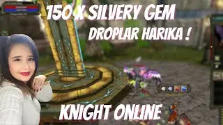 150 x Silvery Gem Kırdık ! | Droplar Harika | Knight Online