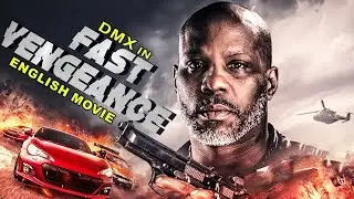 FAST VENGEANCE - Hollywood Movie | DMX, D. Y. Sao & Bai Ling | Superhit Full Action English Movie