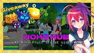 [GIVEAWAY] #1 Blox Fruit Script - HoHo Hub | since 2019