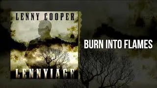 Lenny Cooper - Burn Into Flames (Official Audio)