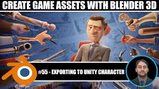 Blender Game Assets Modeling Course For Unity Game Engine | #55 Exporting Stylized Character