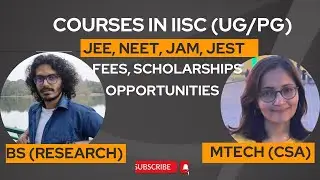 Courses in IISc Bangalore || BS(Research) || PhD || MSc || Scholarships || internships || Sneha
