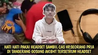 Gosong akibat tidur make headset kejadian di kontrakan Tangerang|| pembahasan viral