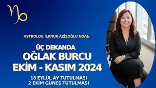 Oğlak Burcu EKİM ve KASIM YORUMU Dekanlarına Göre Oğlak Burcu #astrology