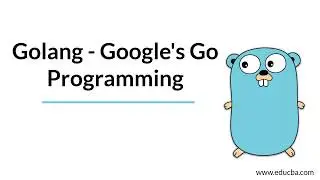 Golang Google's Go Programming