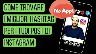 COME TROVARE I MIGLIORI HASHTAG PER INSTAGRAM : QUALI HASHTAG USARE NEI TUO POST DI INSTAGRAM?