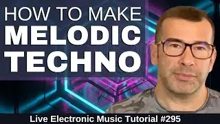 Create Melodic Techno Like Tale of Us & Adriatique | Live Electronic Music Tutorial 