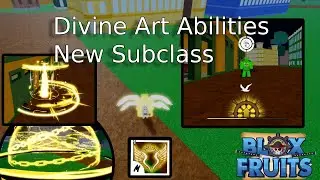 *LEAKS #2* NEW SUBCLASS, DIVINE ART ABILITIES, QUESTS, ... BLOX FRUIT