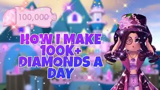 MY DIAMOND FARMING ROUTINE: HOW I MAKE 100K+ A DAY!! ROBLOX Royale High